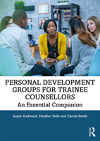 Personal Development Groups for Trainee Counsellors: An Essential Companion 1138479284 Book Cover