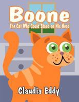 Boone: The Cat Who Could Stand on His Head 1630006637 Book Cover