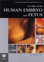 An Atlas of the Human Embryo (Encyclopedia of Visual Medicine) 185070659X Book Cover