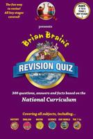 Brian Brain's Revison Quiz For Year 1 Key Stage 1 -Ages 5 to 6: 300 Questions, Answers and Facts Based On The National Curriculum 1537012355 Book Cover