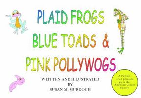 Plaid Frogs Blue Toads & Pink Pollywog's 1597130931 Book Cover