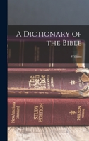A Dictionary of the Bible 1016441282 Book Cover