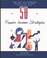 The Art of Earning While You Sleep : 50 Passive Income Strategies B0CWD6NCZV Book Cover
