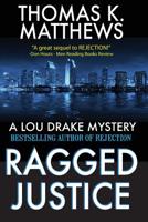 RAGGED JUSTICE: a Lou Drake Mystery 1717293603 Book Cover