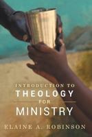 Introduction to Theology for Ministry 0938162403 Book Cover