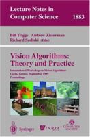 Vision Algorithms: Theory and Practice: International Workshop on Vision Algorithms Corfu, Greece, September 21-22, 1999 Proceedings (Lecture Notes in Computer Science) 3540679731 Book Cover