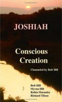 Joshiah - Conscious Creation 1553697308 Book Cover