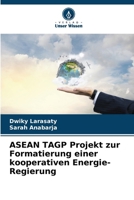 ASEAN TAGP Projekt zur Formatierung einer kooperativen Energie-Regierung 6207632486 Book Cover