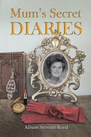 Mum’s Secret Diaries 1035833247 Book Cover
