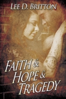 Faith & Hope & Tragedy 1684331609 Book Cover