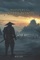 Whispers of the Steel Wind B0F8483MK7 Book Cover