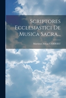 Scriptores Ecclesiastici De Musica Sacra Potissimum...martino Gerberto 1022260529 Book Cover