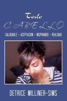 Todo Cabello: Saludable . Aceptacion . Inspirando . Realidad 1479790036 Book Cover