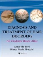 Diagnosis and Treatment of Hair Disorders: An Evidence-Based Atlas 1841843407 Book Cover