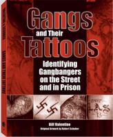 Gangs And Their Tattoos: Identifying Gangbangers On The Street And In Prison 1581600992 Book Cover