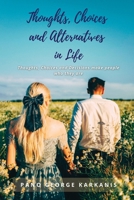 Thoughts, Choices and Alternatives in Life 1952302919 Book Cover