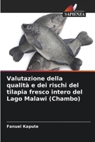 Valutazione della qualità e dei rischi del tilapia fresco intero del Lago Malawi (Chambo) (Italian Edition) 6209757235 Book Cover