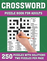 Crossword Puzzles For Adults: 250 Crossword Puzzles For Adults With Solutions To Enjoy Holiday And Best Gift For Mom, Dad And Senior B08ZD4MRNF Book Cover