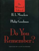 Do You Remember?: The Whimsical Letters of H.L. Mencken and Philip Goodman 0938420542 Book Cover