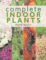 Complete Indoor Plants 1845371690 Book Cover