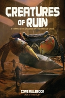 Creatures of Ruin : A Bastion Cycle TTRPG 1960247336 Book Cover