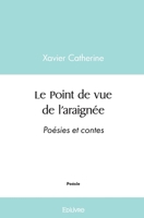 Le Point de vue de l'araignée (French Edition) 2414557974 Book Cover