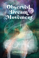 Observed Dream Movement: Zone 1662906374 Book Cover