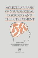 Molecular Basis of Neurological Disorders and Their Treatment 9401053790 Book Cover