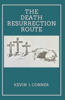 The Death-Resurrection Route 1717934684 Book Cover