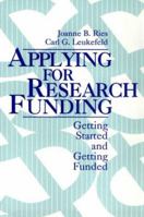 Applying for Research Funding: Getting Started and Getting Funded 0803953658 Book Cover