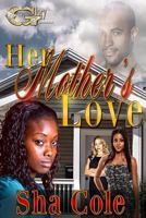 Her Mother's Love 1500342254 Book Cover
