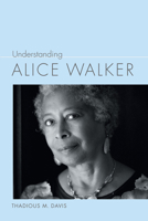 Understanding Alice Walker 1643362372 Book Cover