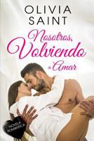 Nosotros, Volviendo a Amar: Novela ROM 1731494335 Book Cover