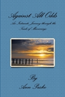 Against All Odds: An Intimate Journey through the Trials of Miscarriage 1105186512 Book Cover