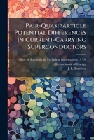 Pair-Quasiparticle Potential Differences in Current-Carrying Superconductors 1288823835 Book Cover