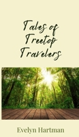 Tales of Treetop Travelers 1805672630 Book Cover