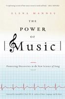 The Power of Music: Pioneering Discoveries in the New Science of Song 0802778283 Book Cover