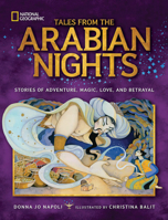 Tales From the Arabian Nights: Stories of Adventure, Magic, Love, and Betrayal 1426325401 Book Cover