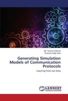 Generating Simulation Models of Communication Protocols: Learning from our Data 3846526010 Book Cover