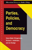 Parties, Policies, and Democracy (Theoretical Lenses on Public Policy) 0813320682 Book Cover