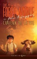 Dans ma foret natale: Tome 2: Curieux de la vie 1544862350 Book Cover