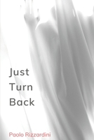 Just Turn Back B0B8Y592K4 Book Cover