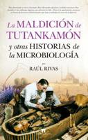 Maldicion de Tutankamon y otras historias de la microbiologia, La (Spanish Edition) 8417547010 Book Cover