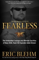 Fearless: The Heroic Story of One Navy SEAL's Sacrifice in the Hunt for Osama Bin Laden and the Unwavering Devotion of the Woman Who Loved Him 0307730700 Book Cover