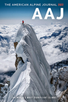 American Alpine Journal 2022: The World’s Most Significant Climbs 1735695661 Book Cover