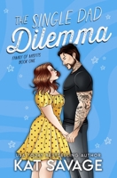 The Single Dad Dilemma: An Age Gap Single Dad x Nanny Rom Com (Family of Misfits) B0F7HZHJ2W Book Cover