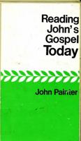 Reading John's Gospel today 0804205221 Book Cover