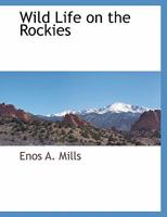 Wild Life on the Rockies 1117874923 Book Cover