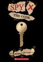 Spy X: The Code 0439702429 Book Cover