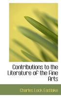 Contributions to the Literature of the Fine Arts 1018319379 Book Cover